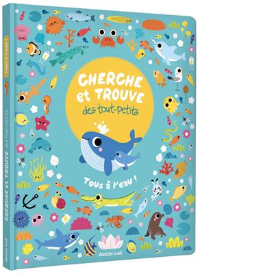 Auzou | Cherche et trouve des tout petits - tous a l'eau !