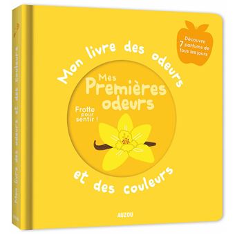 Auzou | Mon livre des odeurs et des couleurs - mes 1ères couleurs